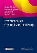 Meffert / Spinnen / Block |  Praxishandbuch City- und Stadtmarketing | Buch |  Sack Fachmedien