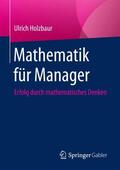 Holzbaur |  Holzbaur, U: Mathematik für Manager | Buch |  Sack Fachmedien
