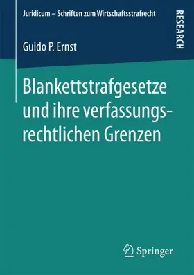 Ernst |  Blankettstrafgesetze und ihre verfassungsrechtlichen Grenzen | Buch |  Sack Fachmedien