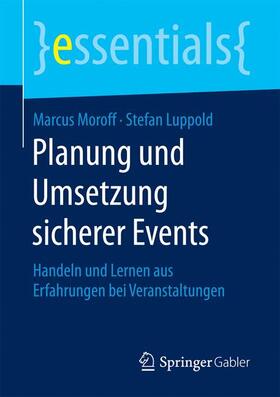 Moroff / Luppold |  Planung und Umsetzung sicherer Events | Buch |  Sack Fachmedien