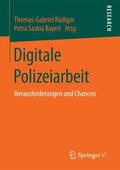 Bayerl / Rüdiger |  Digitale Polizeiarbeit | Buch |  Sack Fachmedien