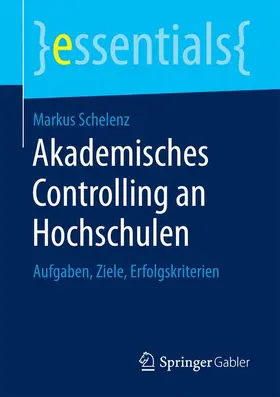 Schelenz |  Akademisches Controlling an Hochschulen | Buch |  Sack Fachmedien