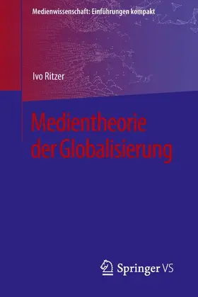 Ritzer |  Medientheorie der Globalisierung | Buch |  Sack Fachmedien