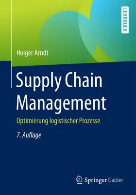 Arndt | Supply Chain Management | Buch | 978-3-658-19791-9 | sack.de