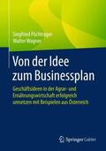 Pöchtrager / Wagner |  Von der Idee zum Businessplan | Buch |  Sack Fachmedien