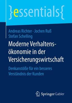 Richter / Ruß / Schelling |  Richter, A: Moderne Verhaltensökonomie in der Versicherung | Buch |  Sack Fachmedien