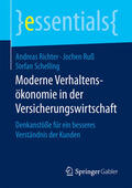 Richter / Ruß / Schelling |  Moderne Verhaltensökonomie in der Versicherungswirtschaft | eBook | Sack Fachmedien