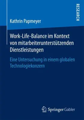 Papmeyer |  Work-Life-Balance im Kontext von mitarbeiterunterstützenden Dienstleistungen | Buch |  Sack Fachmedien