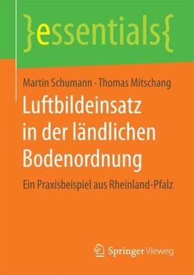 Schumann / Mitschang |  Luftbildeinsatz in der ländlichen Bodenordnung | Buch |  Sack Fachmedien