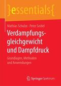 Schulze / Seidel |  Verdampfungsgleichgewicht und Dampfdruck | Buch |  Sack Fachmedien