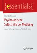 Kolodej |  Psychologische Selbsthilfe bei Mobbing | Buch |  Sack Fachmedien