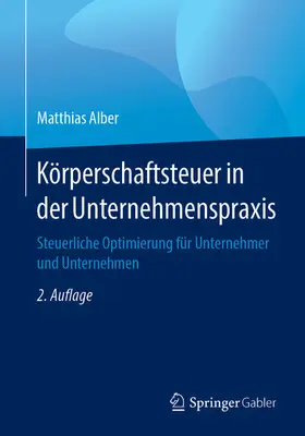 Alber | Körperschaftsteuer in der Unternehmenspraxis | E-Book | www.sack.de