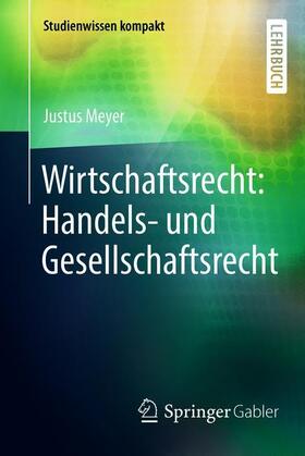 Meyer |  Wirtschaftsrecht: Handels- und Gesellschaftsrecht | Buch |  Sack Fachmedien