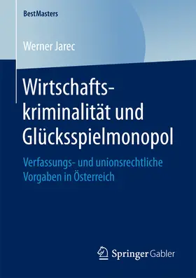 Jarec |  Wirtschaftskriminalität und Glücksspielmonopol | eBook | Sack Fachmedien