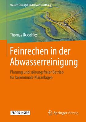 Uckschies | Uckschies, T: Feinrechen in der Abwasserreinigung | Medienkombination | 978-3-658-20021-3 | sack.de