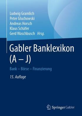 Gramlich / Gluchowski / Horsch | Gabler Banklexikon (A - J) | Buch | 978-3-658-20040-4 | sack.de
