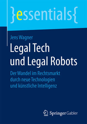 Wagner | Legal Tech und Legal Robots | E-Book | sack.de