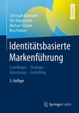 Burmann / Halaszovich / Schade | Burmann, C: Identitätsbasierte Markenführung | Buch | 978-3-658-20062-6 | sack.de