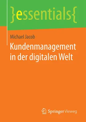 Jacob |  Kundenmanagement in der digitalen Welt | Buch |  Sack Fachmedien