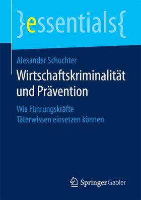Schuchter |  Wirtschaftskriminalität und Prävention | Buch |  Sack Fachmedien
