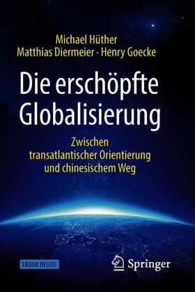 Hüther / Diermeier / Goecke | Die erschöpfte Globalisierung | Medienkombination | sack.de
