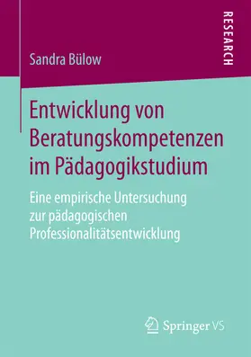 Bülow | Entwicklung von Beratungskompetenzen im Pädagogikstudium | E-Book | sack.de