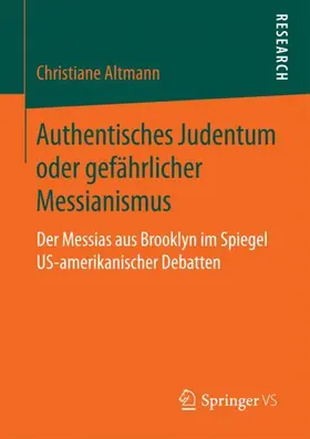 Altmann |  Authentisches Judentum oder gefährlicher Messianismus | Buch |  Sack Fachmedien
