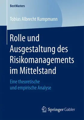 Kumpmann |  Rolle und Ausgestaltung des Risikomanagements im Mittelstand | eBook | Sack Fachmedien