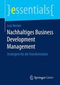 Becker |  Nachhaltiges Business Development Management | Buch |  Sack Fachmedien