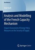 Kraft |  Analysis and Modelling of the French Capacity Mechanism | Buch |  Sack Fachmedien