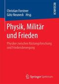 Neuneck / Forstner |  Physik, Militär und Frieden | Buch |  Sack Fachmedien