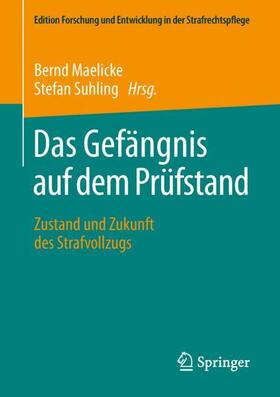 Suhling / Maelicke | Das Gefängnis auf dem Prüfstand | Buch | 978-3-658-20146-3 | sack.de
