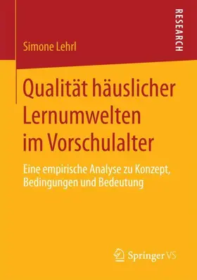 Lehrl |  Qualität häuslicher Lernumwelten im Vorschulalter | Buch |  Sack Fachmedien