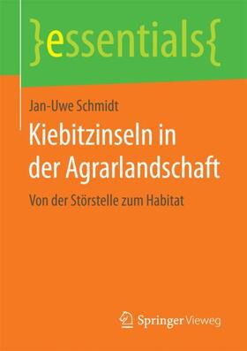 Schmidt | Kiebitzinseln in der Agrarlandschaft | Buch | 978-3-658-20194-4 | sack.de