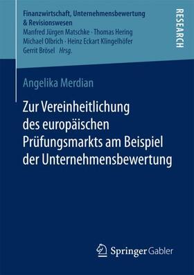 Merdian | Zur Vereinheitlichung des europäischen Prüfungsmarkts am Beispiel der Unternehmensbewertung | Buch | 978-3-658-20212-5 | sack.de