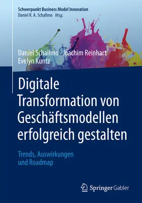 Schallmo / Reinhart / Kuntz |  Digitale Transformation von Geschäftsmodellen erfolgreich gestalten | eBook | Sack Fachmedien