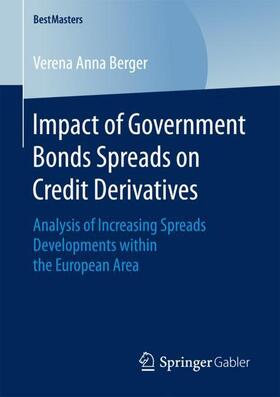Berger | Berger, V: Impact of Government Bonds Spreads on Credit Deri | Buch | 978-3-658-20218-7 | sack.de