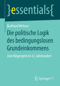 Wehner |  Die politische Logik des bedingungslosen Grundeinkommens | eBook | Sack Fachmedien