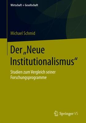 Schmid |  Der ¿Neue Institutionalismus¿ | Buch |  Sack Fachmedien