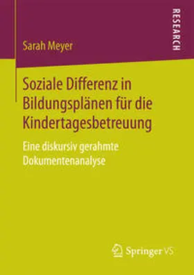 Meyer |  Soziale Differenz in Bildungsplänen für die Kindertagesbetreuung | Buch |  Sack Fachmedien