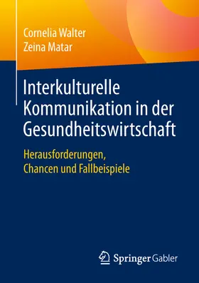Walter / Matar | Interkulturelle Kommunikation in der Gesundheitswirtschaft | E-Book | www.sack.de