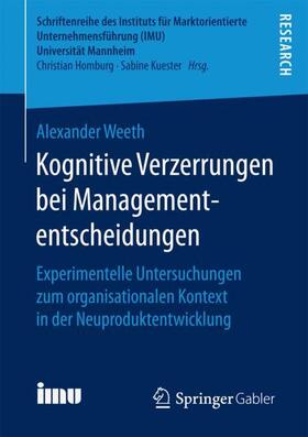 Weeth | Kognitive Verzerrungen bei Managemententscheidungen | Buch | 978-3-658-20266-8 | sack.de