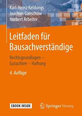 Keldungs / Ganschow / Arbeiter | Leitfaden für Bausachverständige | Buch | 978-3-658-20268-2 | sack.de