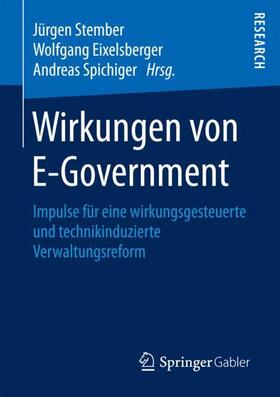 Stember / Spichiger / Eixelsberger | Wirkungen von E-Government | Buch | 978-3-658-20270-5 | sack.de