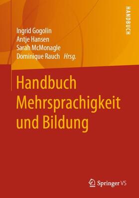 Gogolin / Hansen / McMonagle | Handbuch Mehrsprachigkeit und Bildung | Buch | 978-3-658-20284-2 | sack.de