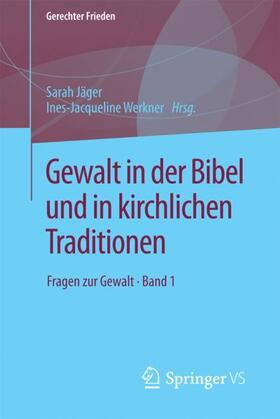 Jäger / Werkner |  Gewalt in der Bibel und in kirchlichen Traditionen | Buch |  Sack Fachmedien