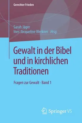 Jäger / Werkner |  Gewalt in der Bibel und in kirchlichen Traditionen | Buch |  Sack Fachmedien