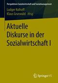 Grunwald / Kolhoff |  Aktuelle Diskurse in der Sozialwirtschaft I | Buch |  Sack Fachmedien