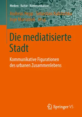 Hepp / Kubitschko / Marszolek | Die mediatisierte Stadt | E-Book | www.sack.de