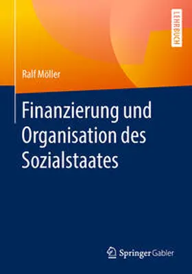 Möller |  Finanzierung und Organisation des Sozialstaates | eBook | Sack Fachmedien